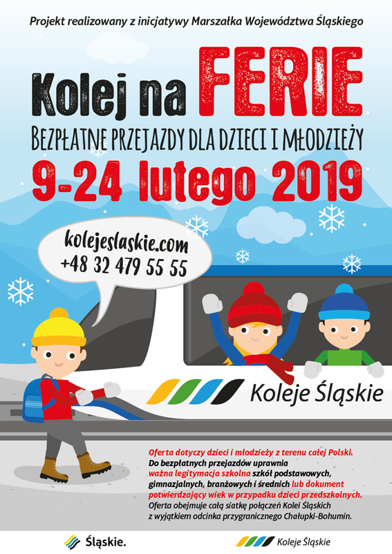 Plakat informujący  o wprowadzeniu bezpłatnych przejazdów dla dzieci i młodzieży szkolnej pociągami Kolei Śląskich w czasie trwania ferii zimowych w województwie śląskim tj. od północy 08/09 lutego br. do 24 lutego br.