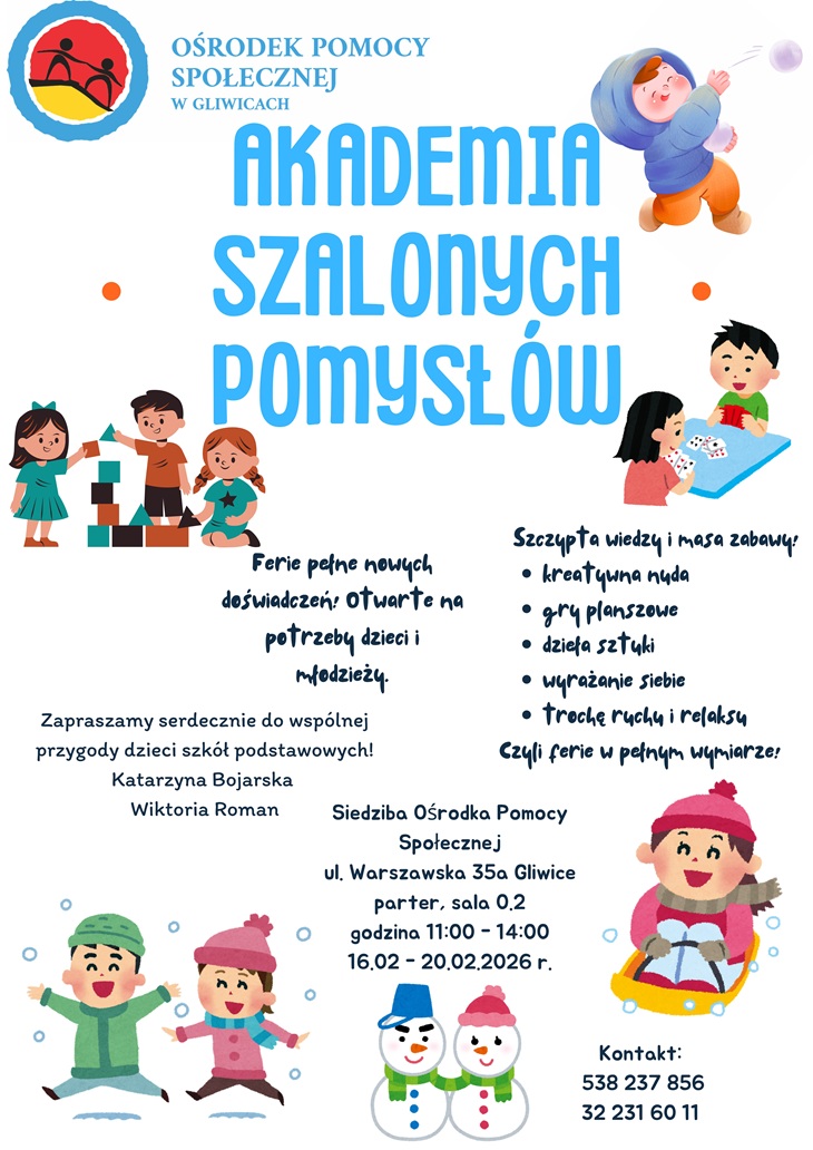 Plakat promuje wydarzenie „Akademia Szalonych Pomysłów” organizowane przez Ośrodek Pomocy Społecznej w Gliwicach. Utrzymany jest w jasnej, kolorowej stylistyce, z licznymi ilustracjami dzieci bawiących się, grających w gry, budujących z klocków oraz motywami zimowymi (śnieg, bałwanki, sanki), co sugeruje ofertę ferii zimowych.