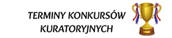 „TERMINY KONKURSÓW KURATORYJNYCH”  Po prawej stronie widać ikonę złotego pucharu z biało-czerwono-niebieskimi wstążkami.