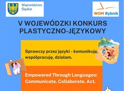 Plakat przedstawia V Wojewódzki Konkurs Plastyczno-Językowy. Jego główne hasło brzmi: „Sprawczy przez języki – komunikuję, współpracuję, działam”.  Grafika ma niebieskie tło, a centralną część zajmują trzy kolorowe pola z informacjami w języku polskim, angielskim i niemieckim. Wokół umieszczono ilustracje związane z komunikacją, współpracą, podróżowaniem i nauką języków.